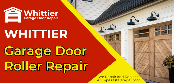 Garage Door Roller Repair Whittier, How To Replace Garage Door Rollers
